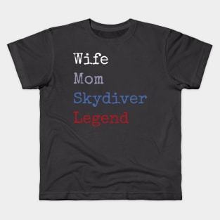 Wife mom skydiver legend Kids T-Shirt